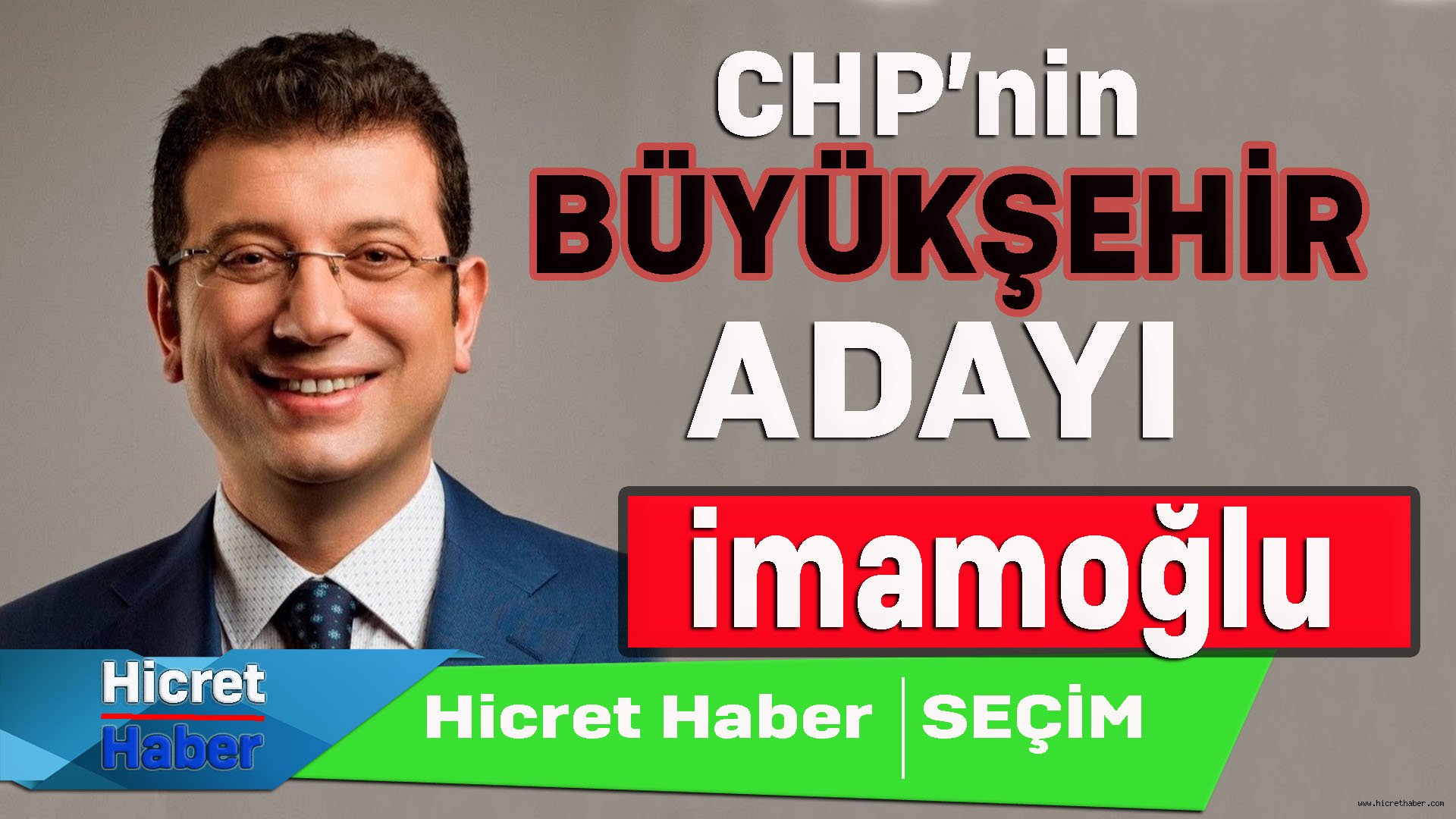 CHP'nin Adayı İmamoğlu
