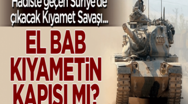 En önemli direnç noktası olan el-Bâb kıyametin kapısı mı?