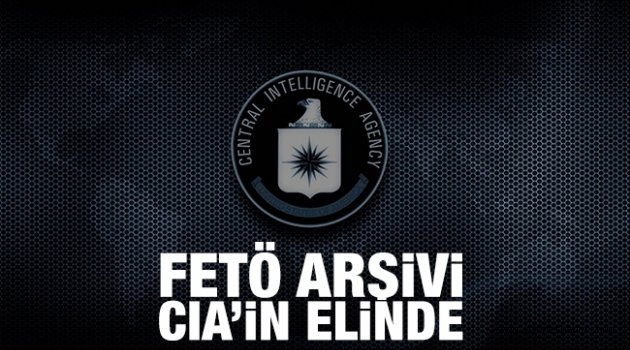 FETÖ arşivi CIA’nın elinde
