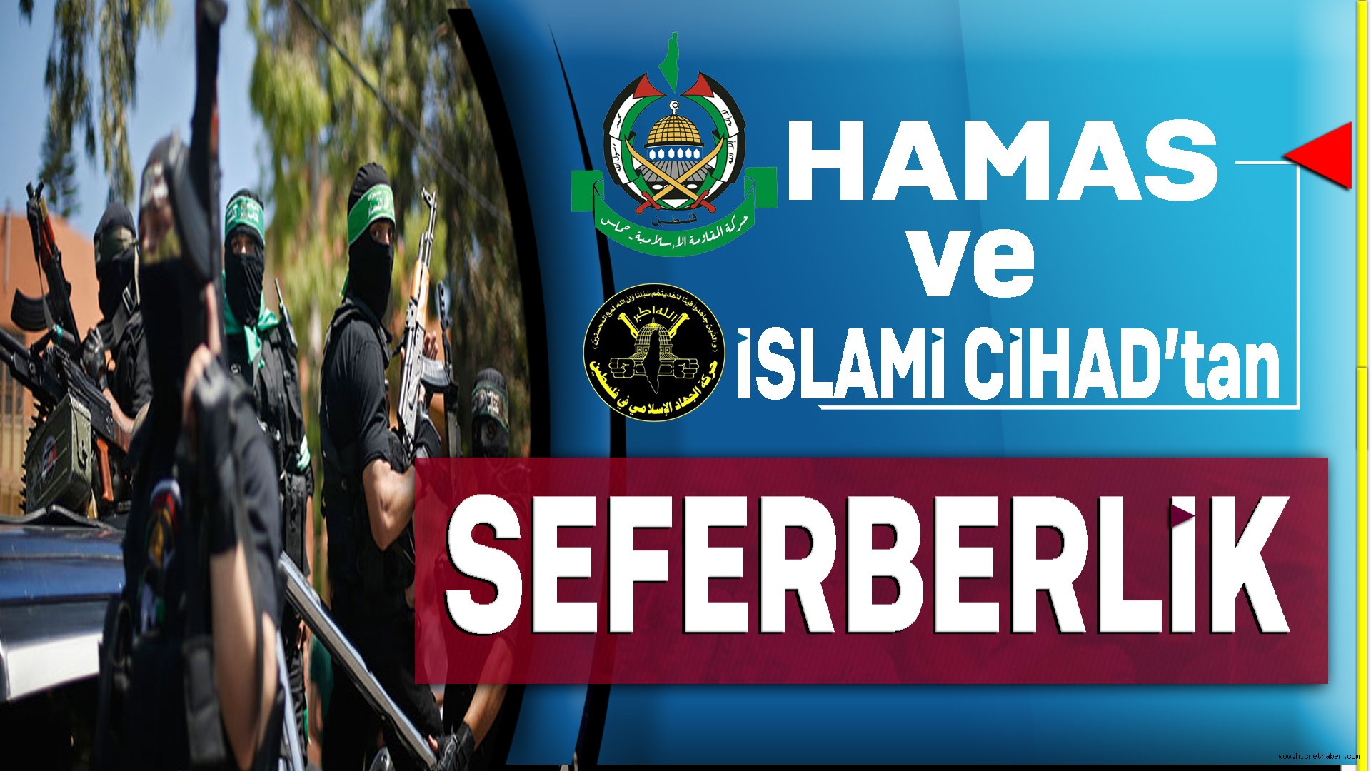 Hamas İslami Cihad'tan Aksa Sefeberliği Başladı