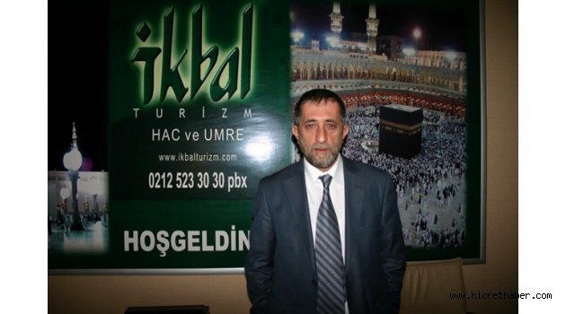 İkbal Turizm Hacda kotasız bir dönemi bekliyoruz