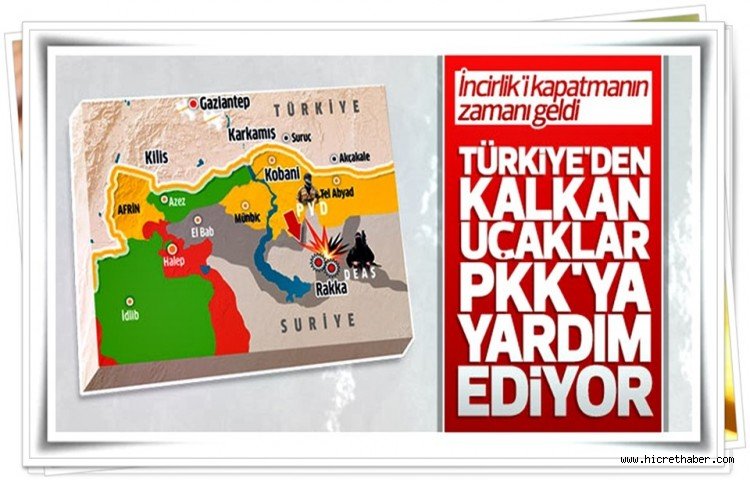 İncirlik'ten Kalkan ABD Uçakları, PYD'ye Yardım Ediyor