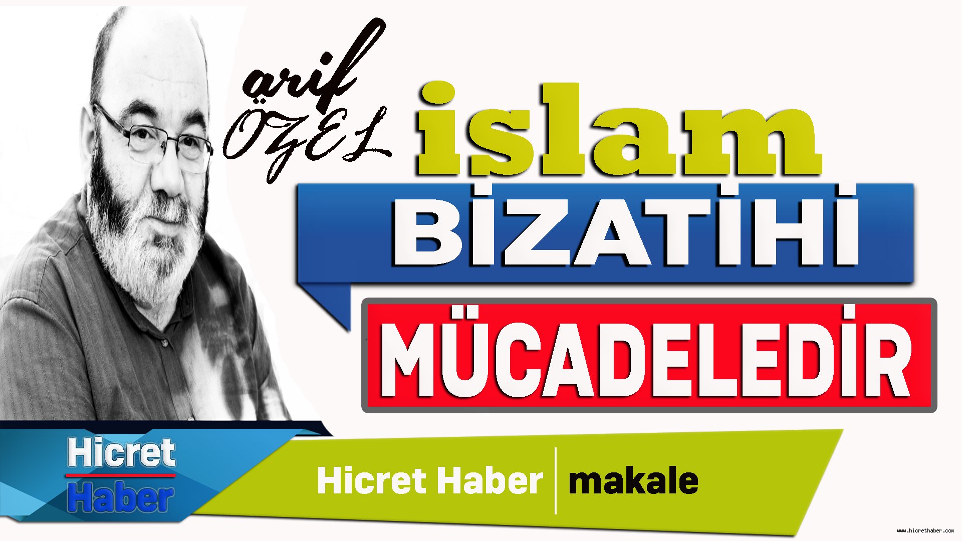 İslam, Bizâtihi Mücadeledir
