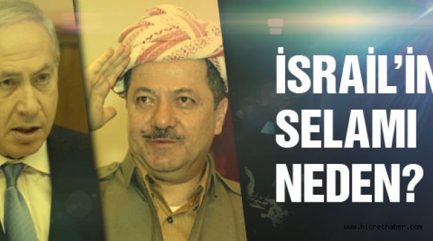 İsrail Kürt Devletini neden istiyor