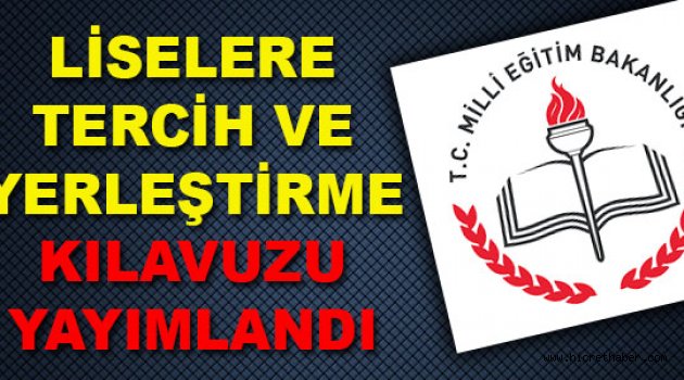 Liselere tercih ve yerleştirme kılavuzu yayımlandı