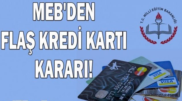 MEB'den flaş kredi kartı kararı!
