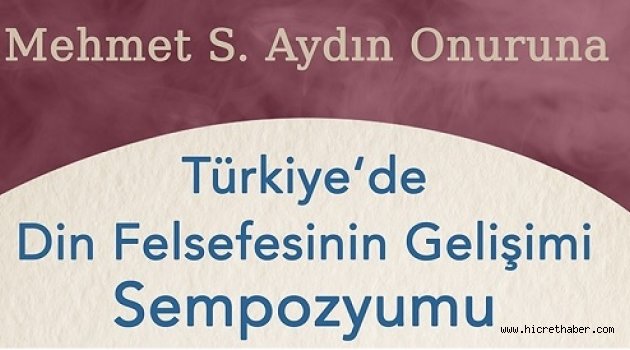 Mehmet S. Aydın Onuruna Türkiye´de Din Felsefesinin Gelişimi Sempozyumu