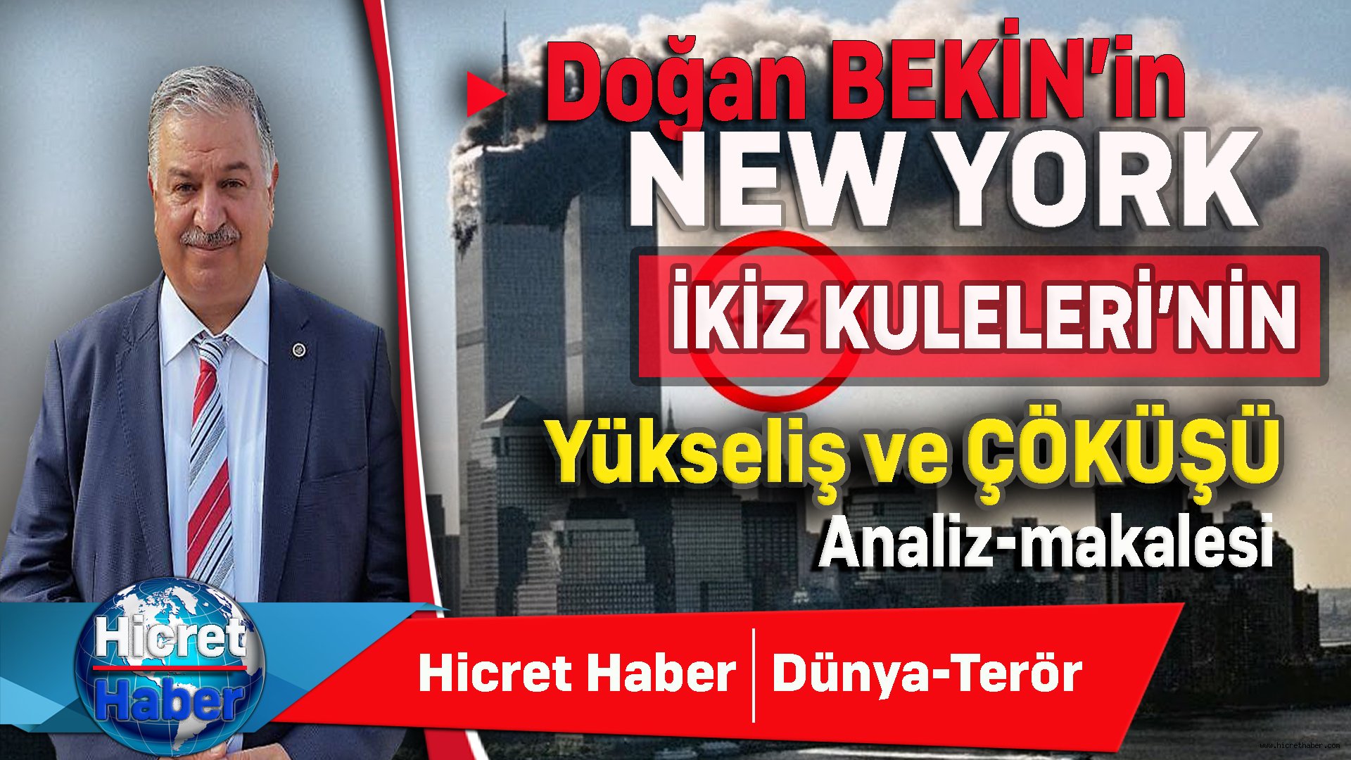 NEW YORK İKİZ KULELERİNİN YÜKSELİŞ VE ÇÖKÜŞÜ