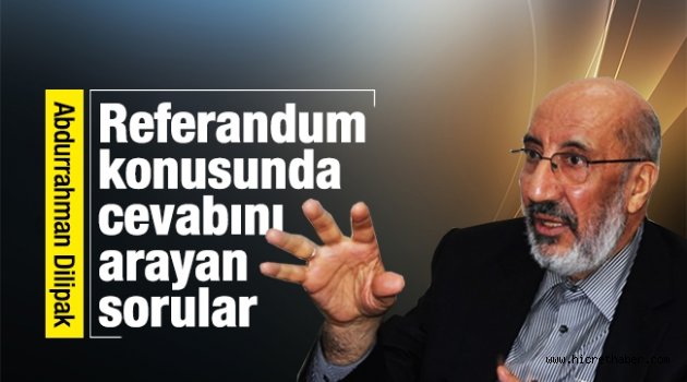 Referandum konusunda cevabını arayan sorular