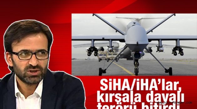 SİHA/İHA’lar, kırsala dayalı terörü bitirdi
