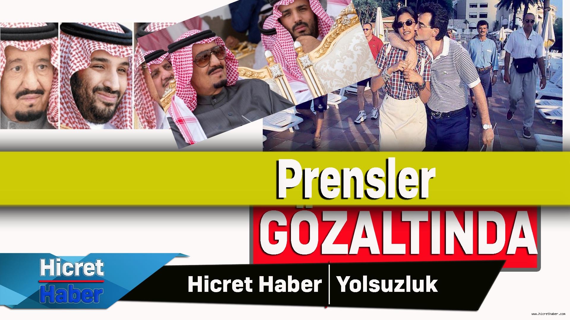 Suudi Prensleri Gözaltında Esir Alındı