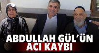 11. Cumhurbaşkanı Abdullah Gül'ün acı günü