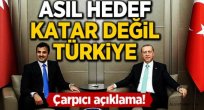 Asıl hedef Katar değil Türkiye