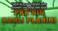 İstihbarat PKK’nın kanlı planını deşifre etti!