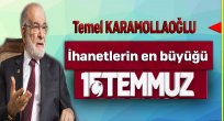 Karamollaoğlu: İhanetlerin en büyüğü 15 Temmuz