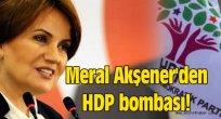 Meral Akşener'den HDP İle de temasa geçti.