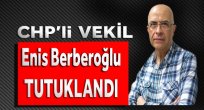Enis Berberoğlu Tutuklandı
