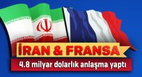 İran Fransa ile Dev Antlaşma Yaptı