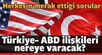 ABD-Türkiye ilişkisi bitiyor mu?