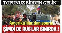 ABD'den sonra Ruslar da YPG için harekete geçti!