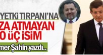 Ak Parti MKYK kararına imza atmayan 3 isim kimler?