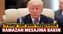 Donald Trump Ramazan Mesajı Değil, Terör Mesajı verdi