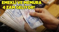 Emekli ve memura 4 zam geliyor!