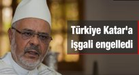 Er-Raysuni ‘Türkiye Katar’a işgali engelledi’