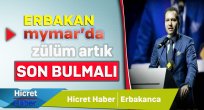 Erbakan Myanmar'da Zülüm Artık Son Bulmalı