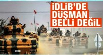 İdlib’de düşman belli değil