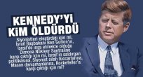 Kennedy’yi kim öldürdü!