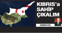 KIBRIS’A SAHİP ÇIKALIM