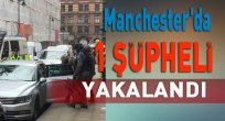 Manchester'da Bombayı imal Eden Bir Şüpheli Yakalandı