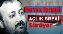 Mervan Bergusi Grevi Sürdürüyor