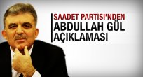 Saadet Partisi'nden Abdullah Gül açıklaması