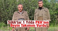 SİHA'lar 1 Yılda PKK'nın Beyin Takımını Vurdu