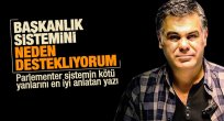 Süleyman Özışık Başkanlık sistemini neden destekliyorum