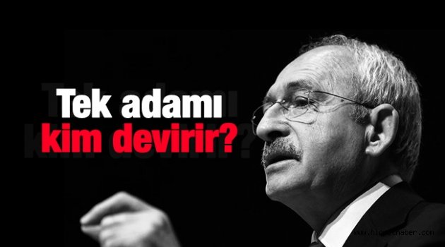 Tek adamı kim devirir?