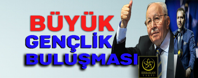 Erbakan Vakfı Gençlik Buluşması