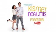 Yepyeni İnternet Dizisi “Kısmet Değilmiş” başlıyor!
