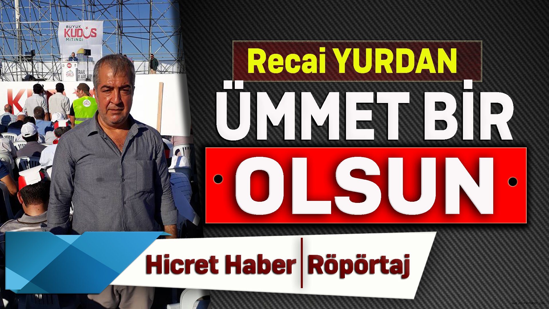 Yurdan :Ümmet Bir Olsun !